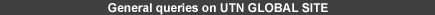 General queries on UTN GLOBAL SITE